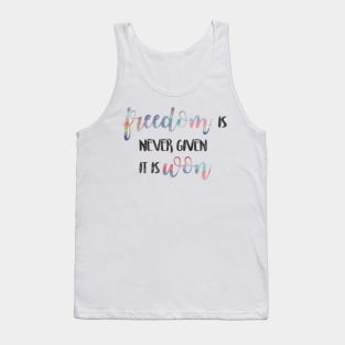 Freedom is never given - It is won - 4th of July Independence Day Tank Top